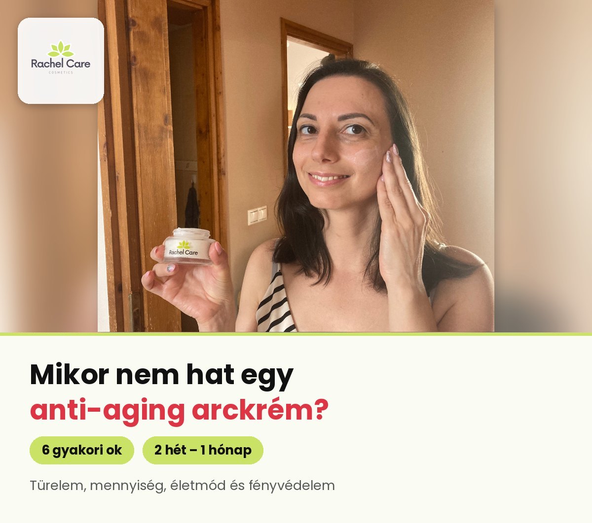 Mosolygó nő Rachel Care arckrémes tégellyel az arcát érintve – mikor nem hat egy anti-aging krém