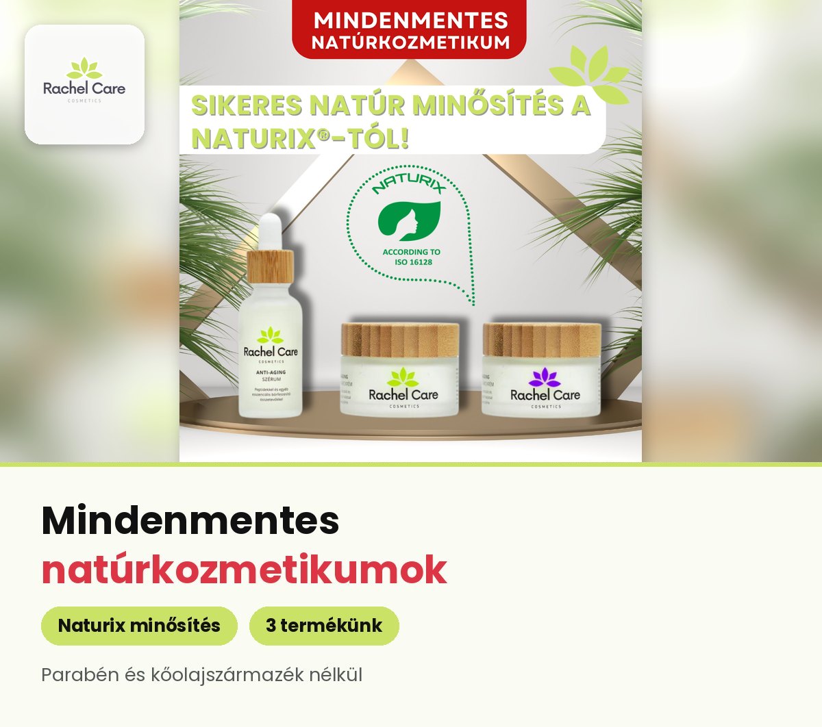 Rachel Care anti-aging szérum és arckrémek Naturix mindenmentes natúrkozmetikum minősítéssel
