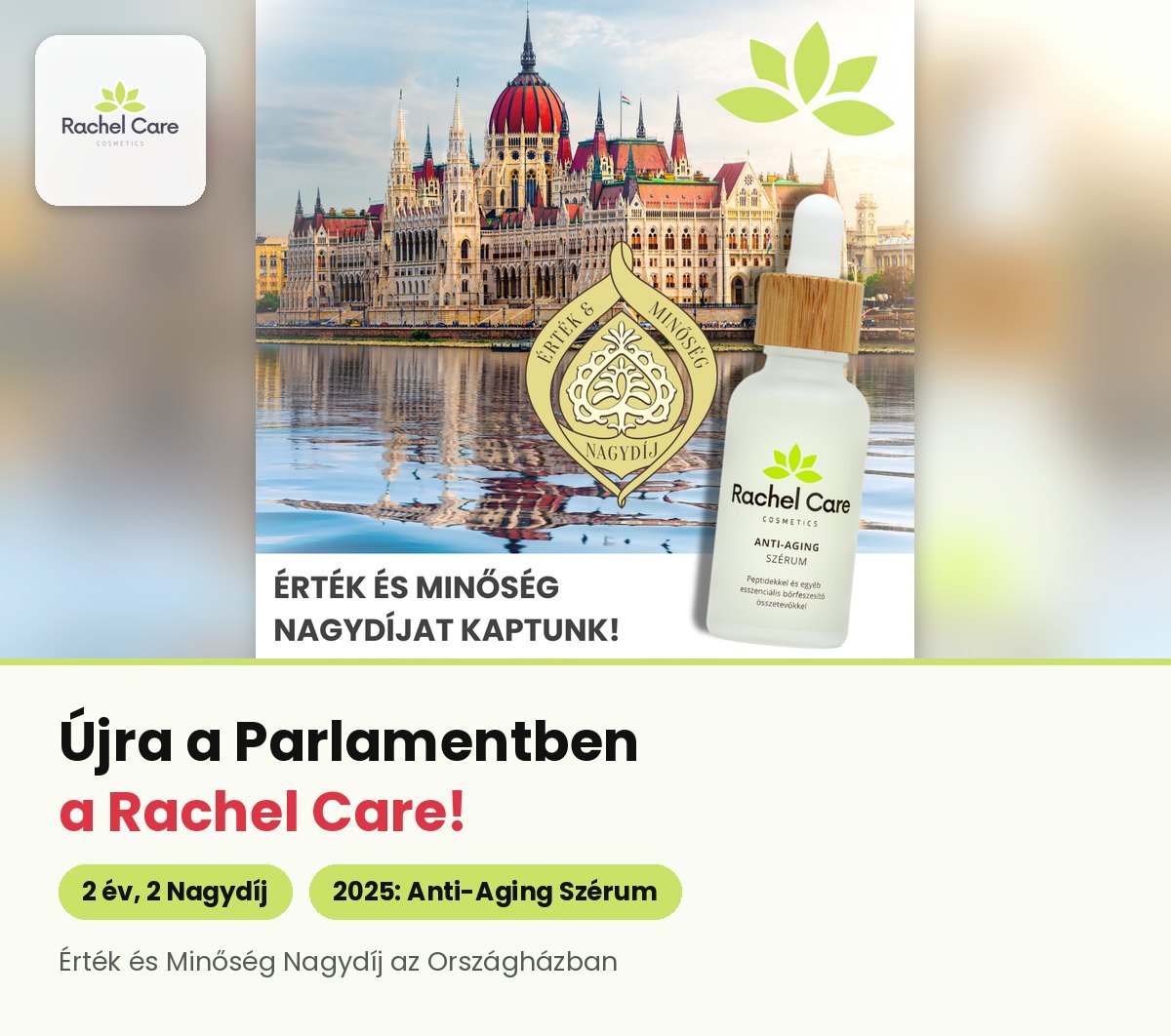 Parlament épülete, Rachel Care anti-aging szérum és Érték és Minőség Nagydíj